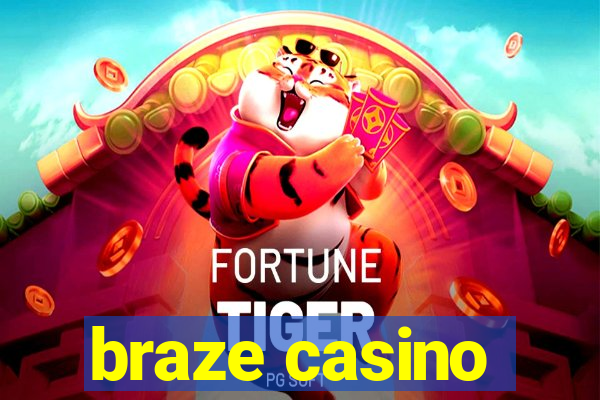 braze casino